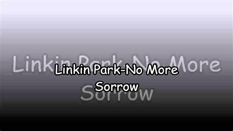 Linkin Park No More Sorrow YouTube