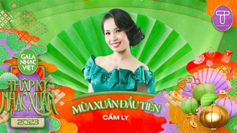 Mùa Xuân Đầu Tiên Gala Nhạc Việt 2023 Fpt Play