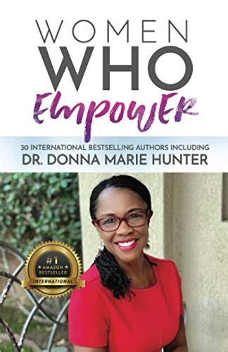 Women Who Empower Dr Donna Marie Hunter By Dr Donna Marie Hunter