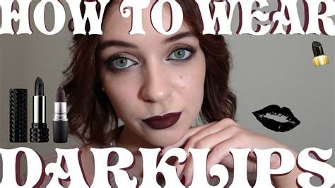 How To Wear Dark Lips Youtube
