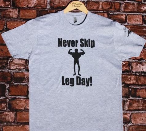 Never Skip Leg Day Unisex Tshirtfunny Teeworkout Etsy Unisex