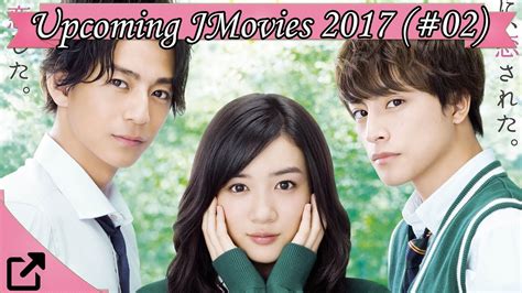 Upcoming Japanese Movies 2017 02 Youtube