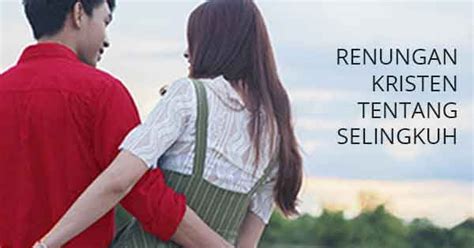 Maybe you would like to learn more about one of these? Renungan Kristen Tentang Selingkuh Suami atau Istri ...
