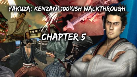 Outdated Yakuza Kenzan 100ish Walkthrough Chapter 5 Youtube