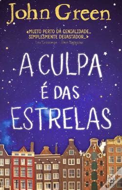 Check spelling or type a new query. A Culpa é das Estrelas, John Green - Livro - WOOK