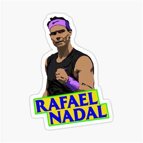Rafael Nadal Poster Rafa Nadal Roland Garros Sticker By Looklock