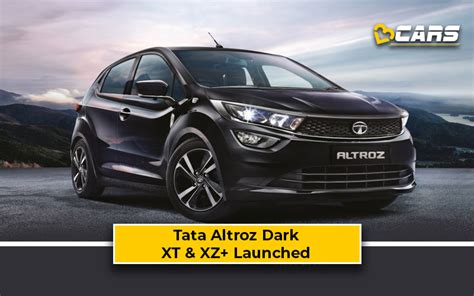 Tata Altroz Xt And Xz Dark Edition Launched Gets New Safety Features