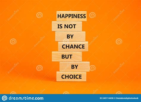 Happiness Is Choice Symbol Wooden Blocks With Words Happiness Is Not