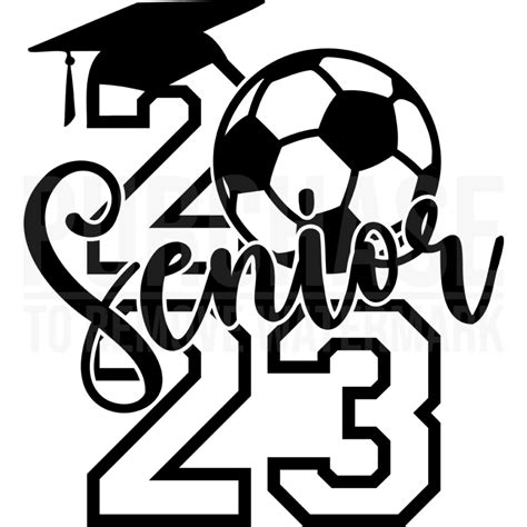 Senior 2023 Soccer Svg Class Of 2023 Graduation Bw T Shirt Design Png