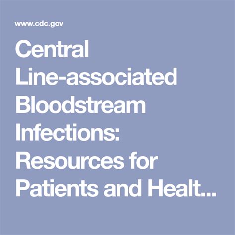Central Line Associated Bloodstream Infections Resources For Patients