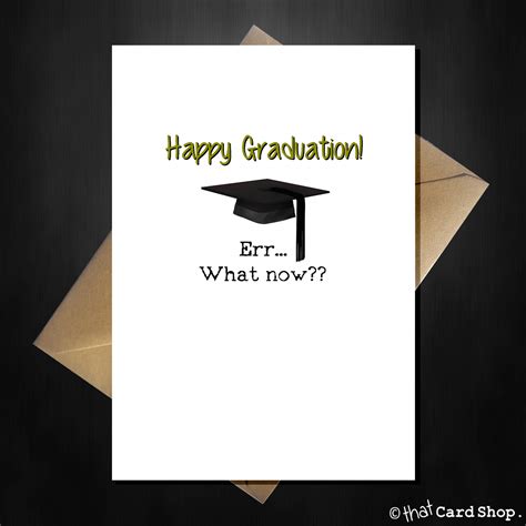 Funny Graduation Card Congratulations Err What Now That Card Shop