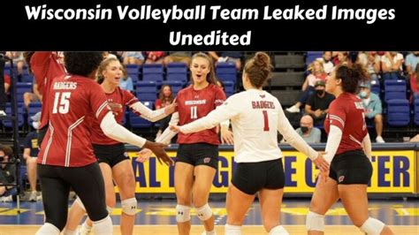 Wisconsin Volleyball Team Leaked Images Unedited August