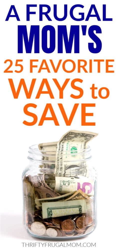 A Frugal Moms 25 Favorite Easy Ways To Save Money Thrifty Frugal Mom