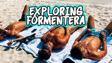 Exploring Nude Beaches In Formentera Youtube