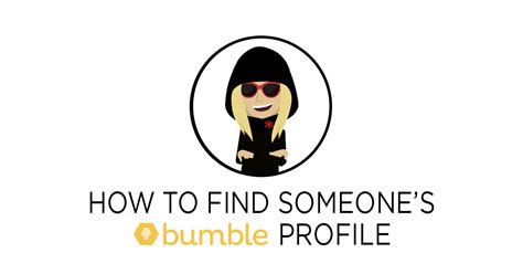 How To Find Someones Bumble Profile By Julie Nashawaty Medium