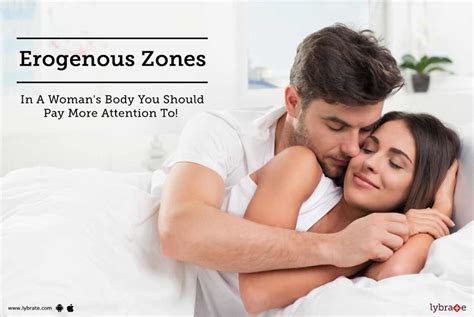 Erogenous Zones In A Woman S Body You Should Pay More Attention To My