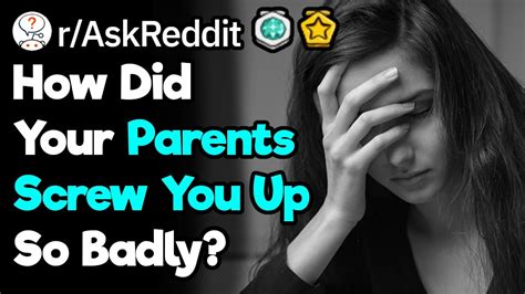 How Did Your Parents Screw You Up Raskreddit Youtube