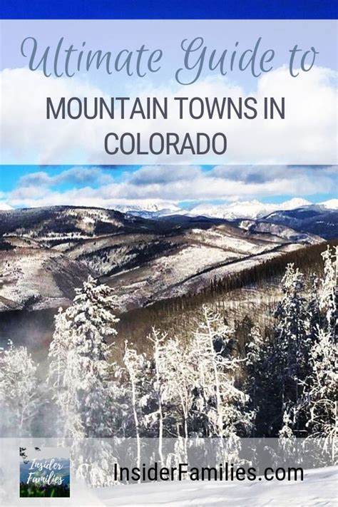Ultimate Guide To Mountain Towns In Colorado Insider Families