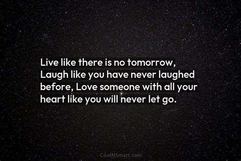 Quote Live Like There Is No Tomorrow Laugh CoolNSmart