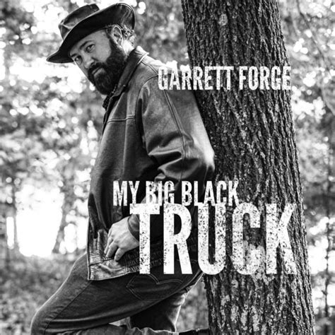 My Big Black Truck A Song By Garrett Forge On Spotify