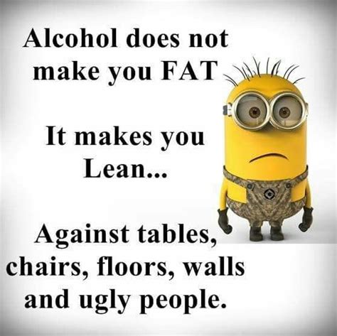 Alcohol And Lean Minions Funny Funny Minion Quotes Funny Minion