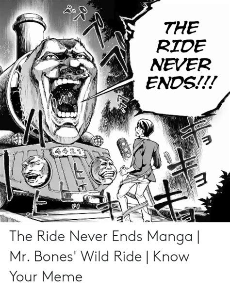 the ride never ends el 20 the ride never ends manga mr bones wild ride know your meme