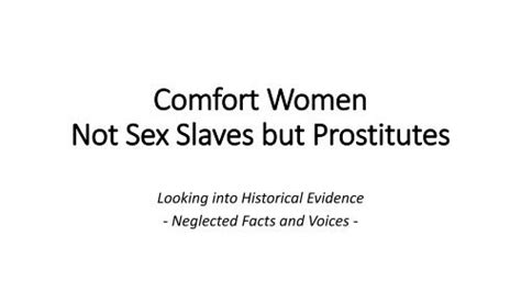 Comfort Women Not Sex Slaves But Prostitutes