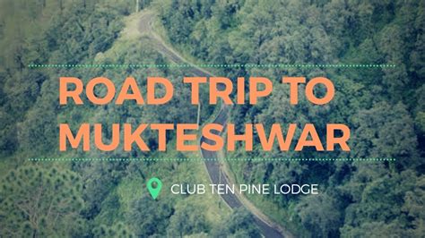 Road Trip To Mukteshwar From Delhi Uttarakhand Trip Youtube