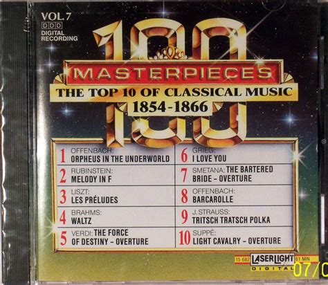 100 Masterpieces Vol7 The Top 10 Of Classical Music 1854 1866 1991 Cd Discogs