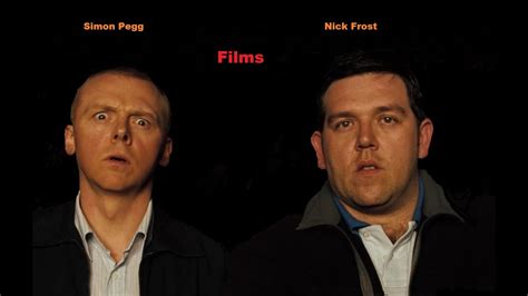 Simon Pegg And Nick Frost Film Reviews Youtube