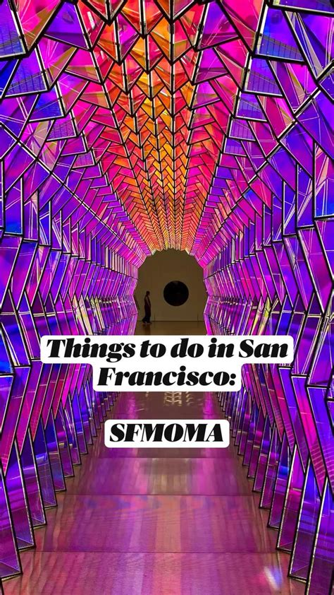 things to do in san francisco sfmoma exhibits francisco things to do sf museums