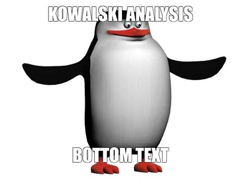 meme kowalski analysis bottom text all templates meme
