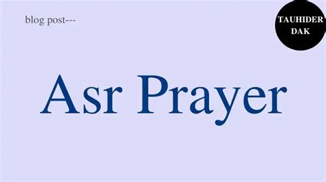 How Many Rakats In Asr Namaz How To Pray Asr Prayer