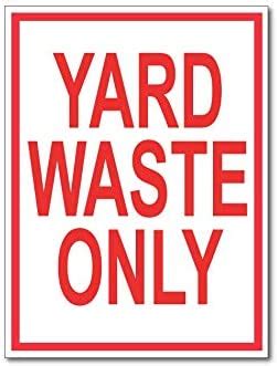 Amazon Com Yard Waste Only Sticker Decal Sign For Garbage Cans And