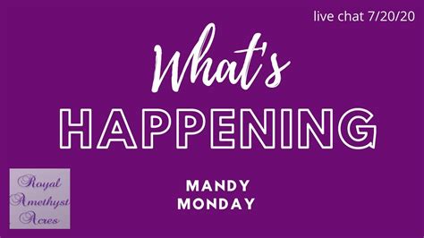Mandy Monday Live Chat Whats Happening Youtube