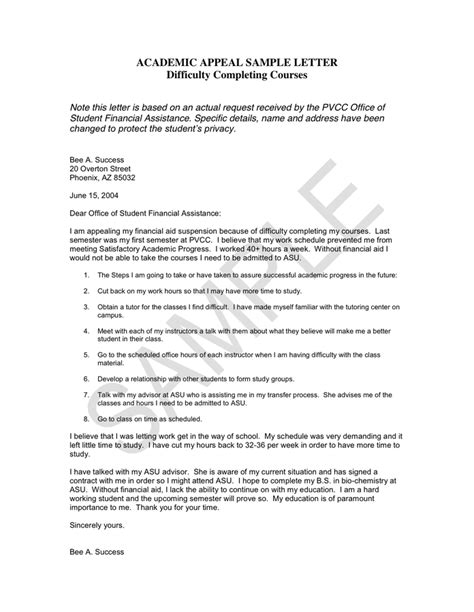 However, colleges do respect how hard you work and understand that things come up. ACADEMIC APPEAL SAMPLE LETTER in Word and Pdf formats