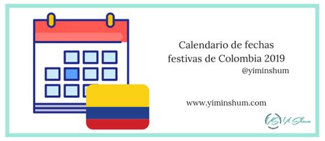 Calendario De Fechas Festivas De Colombia 2019 Yi Min Shum Xie