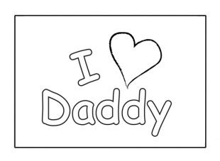 8 Best Images of I Love My Daddy Printable - I Love Daddy Coloring Pages Printable, I Love My