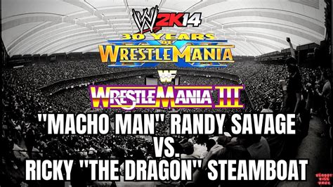 Macho Man Randy Savage Vs Ricky The Dragon Steamboat