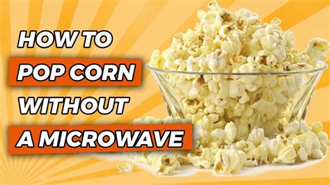 I recently saw few reviews about this product, brought it and the first. How to Pop Corn Without a Microwave - YouTube