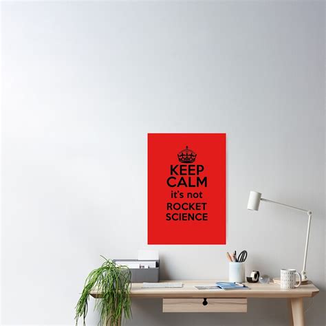 Keep Calm Its Not Rocket Science Poster For Sale By Saltashdesigns