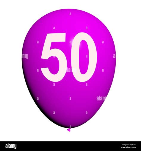50 Balloon Showing Fiftieth Happy Birthday Celebration Stock Photo Alamy