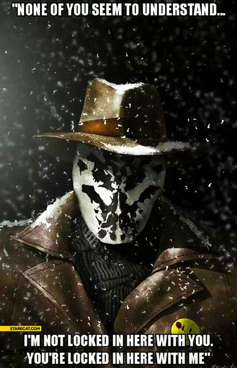 You re stuck with me. I'm not locked in here with you you're loocked in here ...