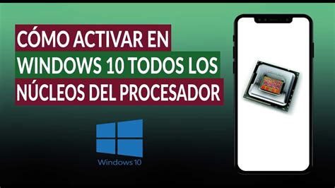 Cómo Activar Todos los Núcleos del Procesador en Windows 10 Fácilmente