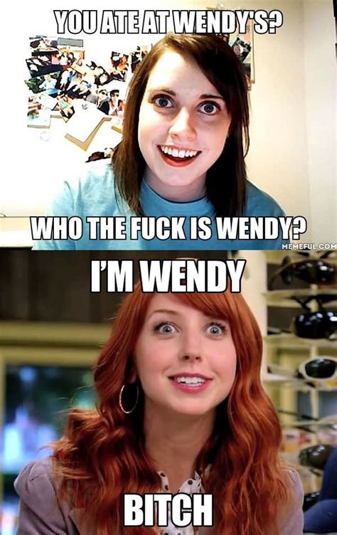 Overly Attached Wendys Girl Meme Meets Girlfriend Meme