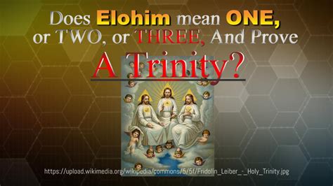 Real Discoveries Blogger Does Elohim Mean One Or Two Or Three And