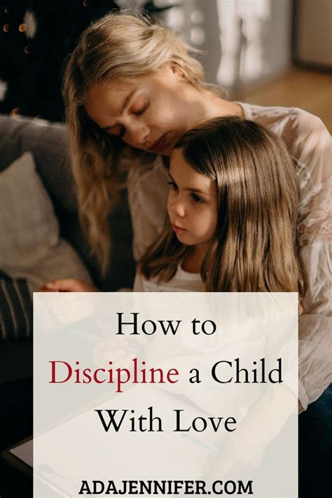 How To Discipline A Child With Love Parenting Hacks Good Parenting