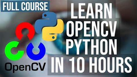 Opencv Python For Beginners Full Course In Hours Learn Computer Vision With Opencv Youtube
