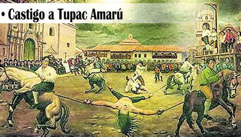 Rebelión De Tupac Amaru Historia De Gabriel Condorcanqui Sublevación