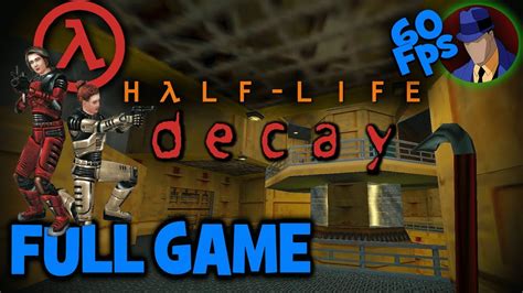 Half Life Decay Full Game Bonus Chapter Timestamps 60fps ᴴᴰ